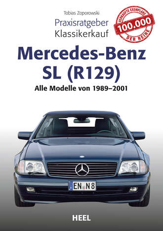 Tobias Zoporowski. Praxisratgeber Klassikerkauf Mercedes-Benz SL (R129)