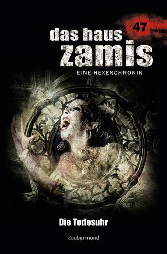 Logan  Dee. Das Haus Zamis 47 – Die Todesuhr