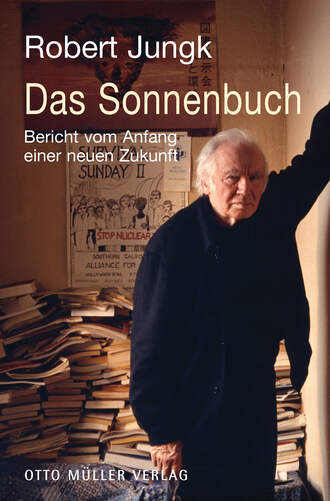 Robert  Jungk. Das Sonnenbuch