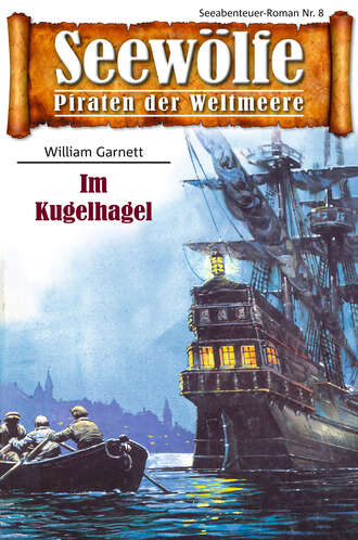 Garnett William. Seew?lfe - Piraten der Weltmeere 8