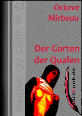 Octave  Mirbeau. Der Garten der Qualen