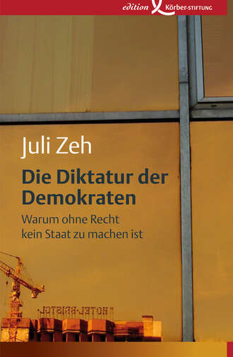 Juli  Zeh. Die Diktatur der Demokraten