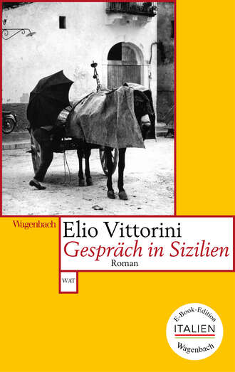 Elio  Vittorini. Gespr?ch in Sizilien