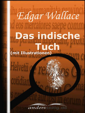 Edgar Wallace. Das indische Tuch (mit Illustrationen)