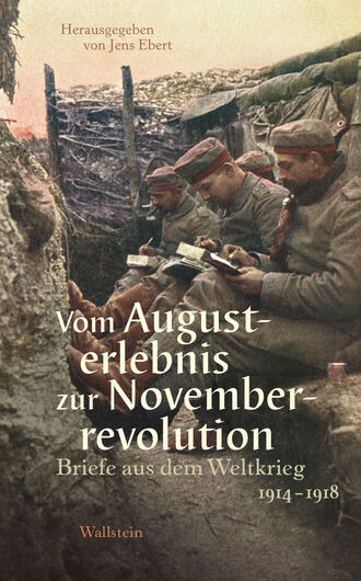 Группа авторов. Vom Augusterlebnis zur Novemberrevolution