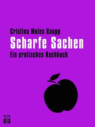 Cristina Moles  Kaupp. Scharfe Sachen