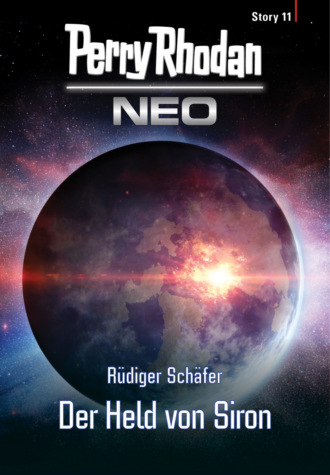 R?diger Sch?fer. Perry Rhodan Neo Story 11: Der Held von Siron