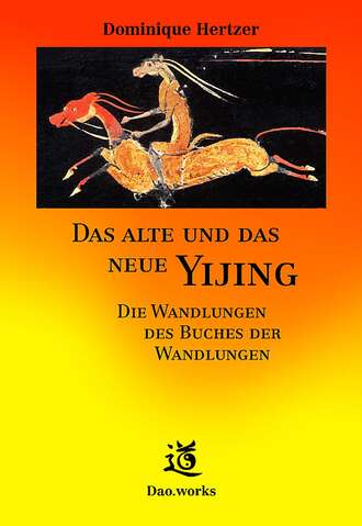 Dominique Hertzer. Das alte und das neue Yijing