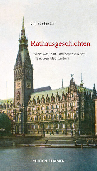 Kurt  Grobecker. Rathausgeschichten