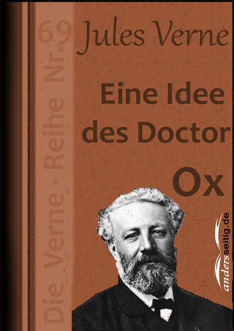 Жюль Верн. Eine Idee des Doctor Ox