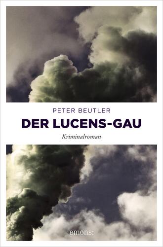 Peter  Beutler. Der Lucens-GAU