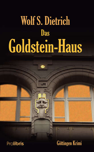 Wolf S.  Dietrich. Das Goldstein-Haus