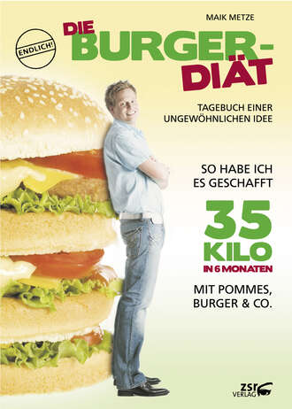 Maik  Metze. Die Burger-Di?t