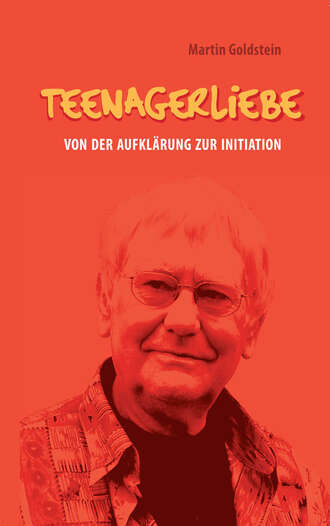 Martin  Goldstein. Teenagerliebe