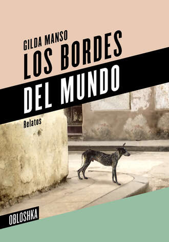 Gilda Manso. Los bordes del mundo