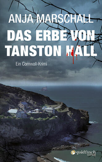 Anja Marschall. Das Erbe von Tanston Hall