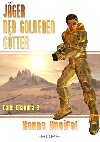 Hanns  Kneifel. Cade Chandra 3: J?ger der goldenen G?tter