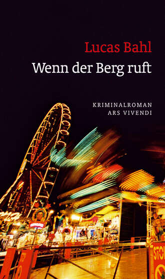 Lucas  Bahl. Wenn der Berg ruft (eBook)