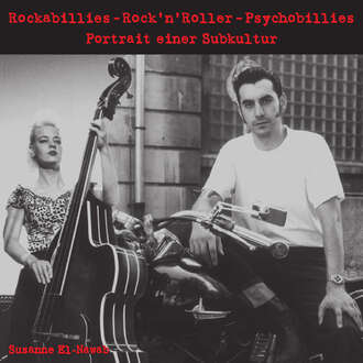 Susanne  El-Nawab. Rockabillies - RocknRoller - Psychobillies