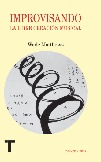 Wade Matthews. Improvisando