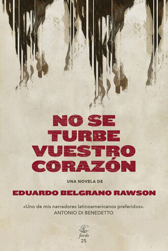 Eduardo Belgrano Rawson. No se turbe vuestro coraz?n