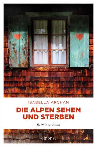 Isabella Archan. Die Alpen sehen und sterben