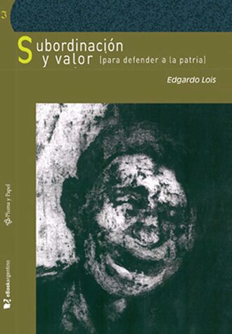 Edgardo Lois. Subordinaci?n y valor