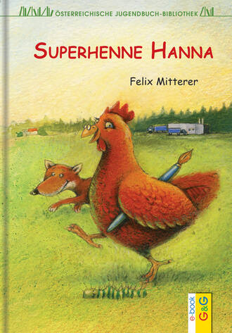 Felix  Mitterer. Superhenne Hanna