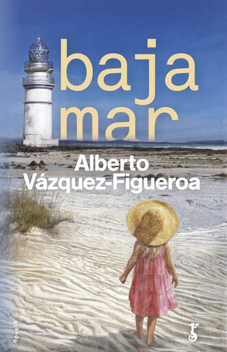 Alberto Vazquez-Figueroa. Bajamar