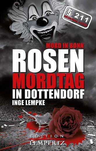 Inge  Lempke. Rosenmordtag in Dottendorf