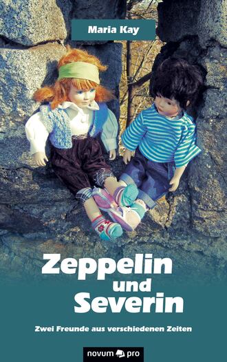 Maria  Kay. Zeppelin und Severin