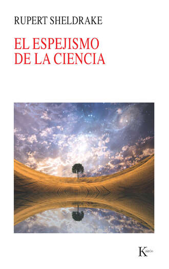 Rupert Sheldrake. El espejismo de la ciencia