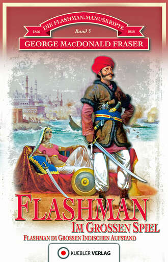 George MacDonald  Fraser. Flashman im Gro?en Spiel