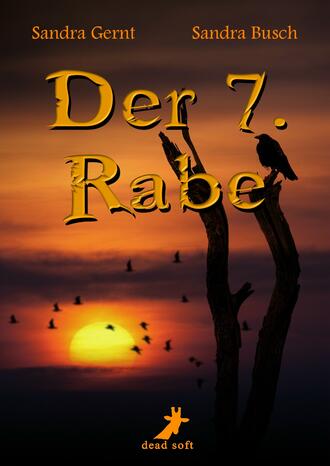 Sandra  Gernt. Der 7. Rabe