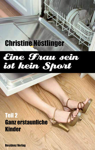 Christine  Nostlinger. Ganz erstaunliche Kinder