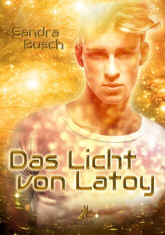 Sandra  Busch. Das Licht von Latoy