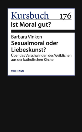 Barbara Vinken. Sexualmoral oder Liebeskunst?