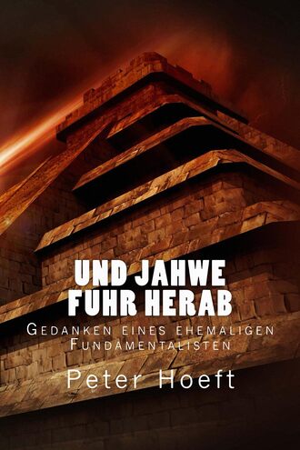 Peter  Hoeft. Und Jahwe fuhr herab