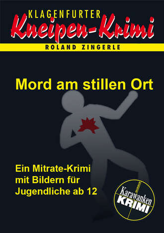 Roland  Zingerle. Mord am stillen Ort