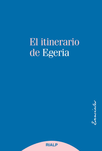 Egeria. El itinerario de Egeria