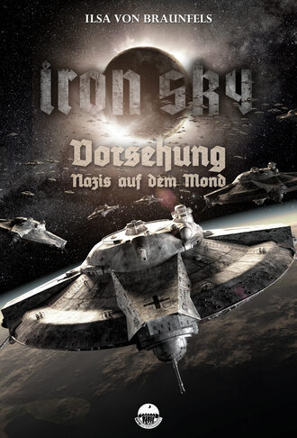 Ilsa von  Braunfels. Iron Sky: Vorsehung - Nazis auf dem Mond