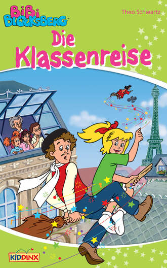 Theo Schwartz. Bibi Blocksberg - Die Klassenreise