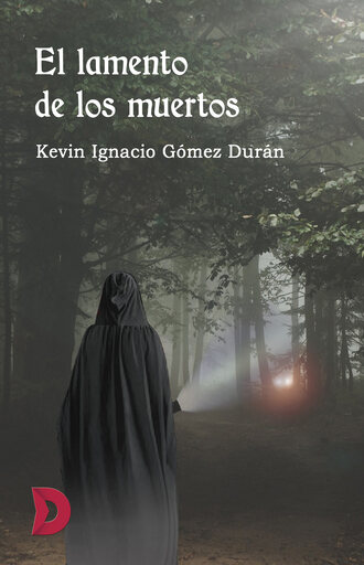 Kevin Ignacio G?mez Dur?n. El lamento de los muertos