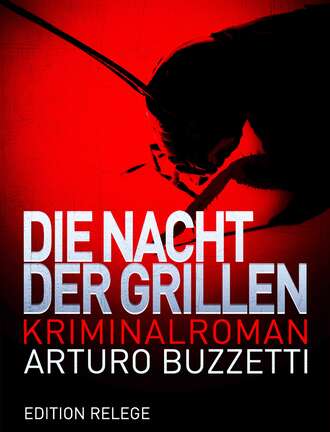 Arturo Buzzetti. Die Nacht der Grillen