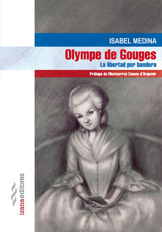 Isabel Medina. Olympe de Gouges