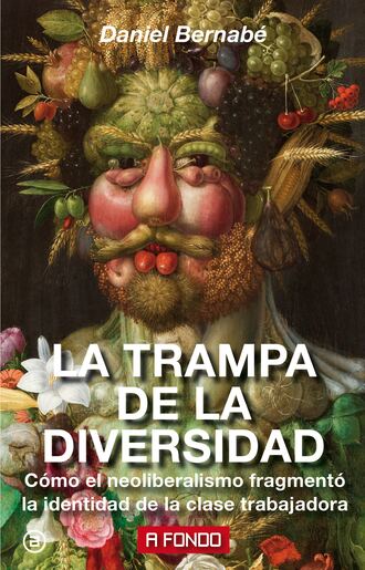 Daniel Bernab?. La trampa de la diversidad