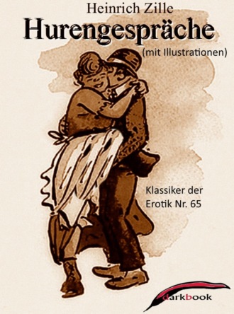 Heinrich Zille. Hurengespr?che (mit Illustrationen)