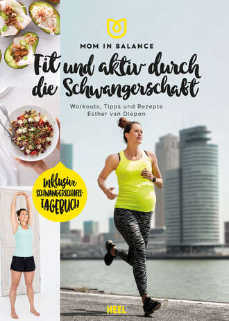 Esther van Diepen. Mom in Balance - Fit und aktiv durch die Schwangerschaft