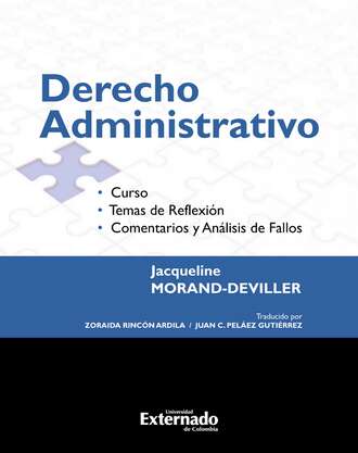 Jacqueline Morand Deviller. Derecho Administrativo. Curso. Temas de reflexi?n. Comentarios y an?lisis de fallos Edici?n 2017