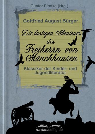 Готфрид Август Бюргер. Die  lustigen Abenteuer des Freiherrn von M?nchhausen